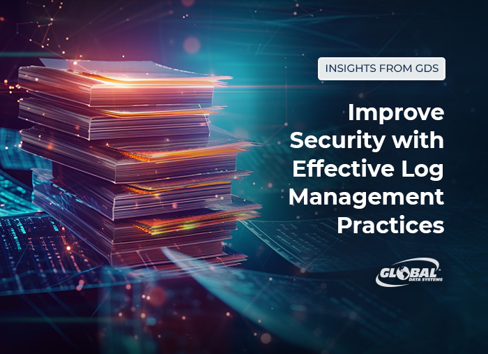 How to Improve Security with Effective Log Management Practices