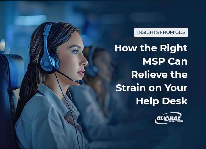 How the Right MSP Can Relieve the Strain on Your Help Desk