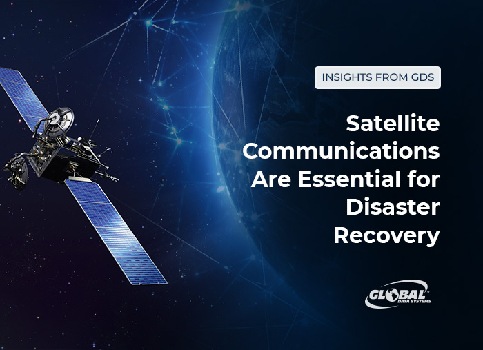 Satellite Communications Are Essential for Disaster Recovery