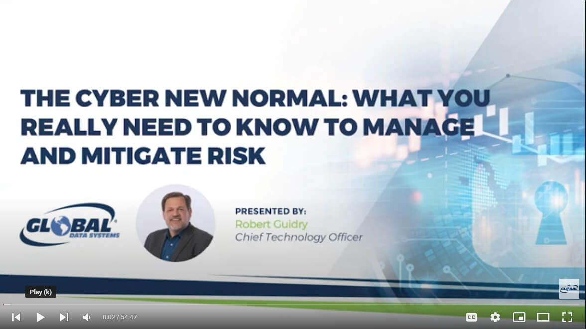 The New Cyber Normal: What You Really Need to Know to Manage and Mitigate Risk